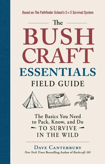 The Bushcraft Essentials Field Guide by Dave Canterbury (Paperback)
